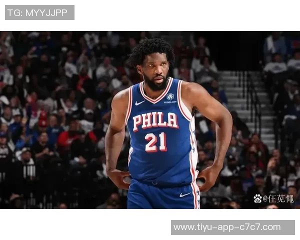 恩比德状态成疑76人主场迎战奇才能否延续场均23分的火热表现